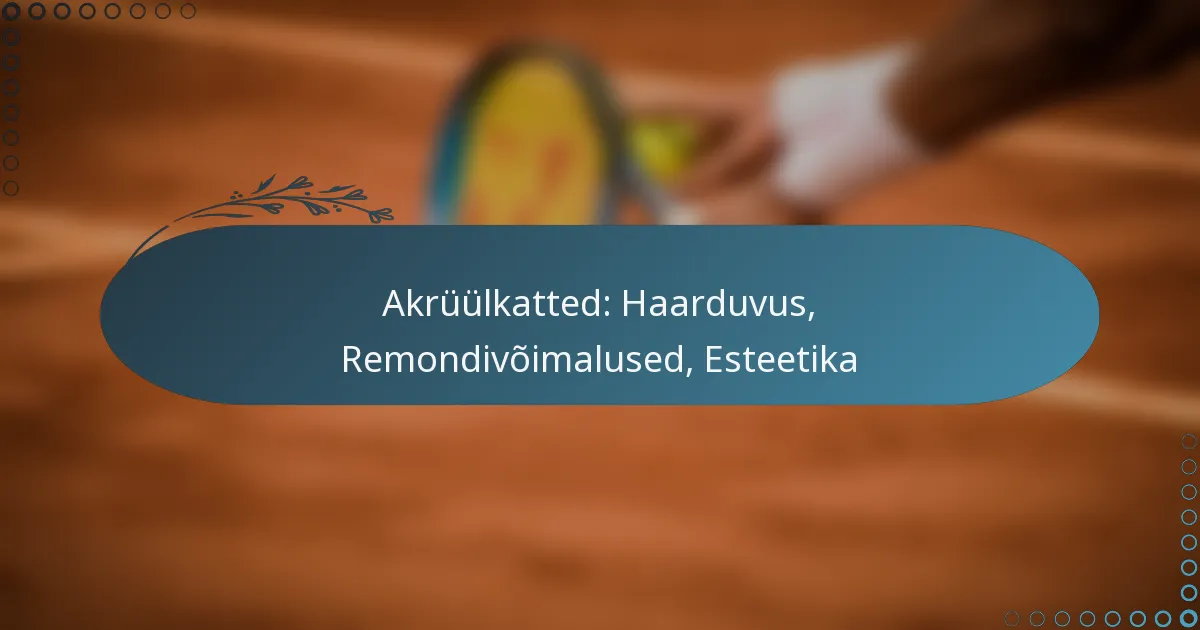 featured-image-akruulkatted-haarduvus-remondivoimalused-esteetika