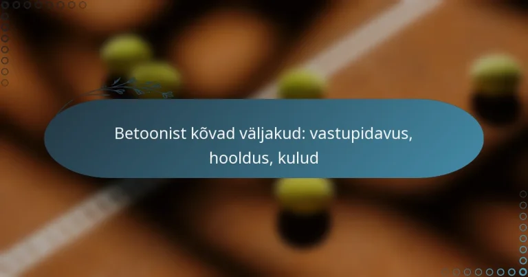 featured-image-betoonist-kovad-valjakud-vastupidavus-hooldus-kulud