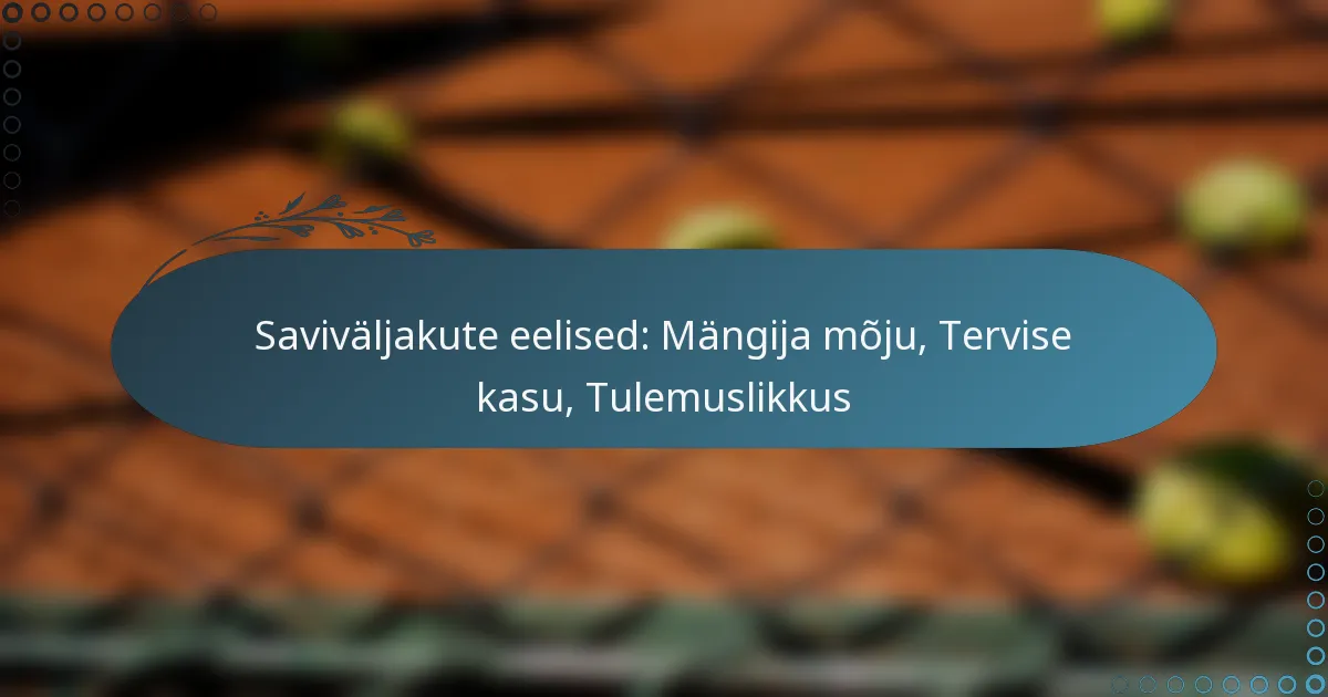 featured-image-savivaljakute-eelised-mangija-moju-tervise-kasu-tulemuslikkus