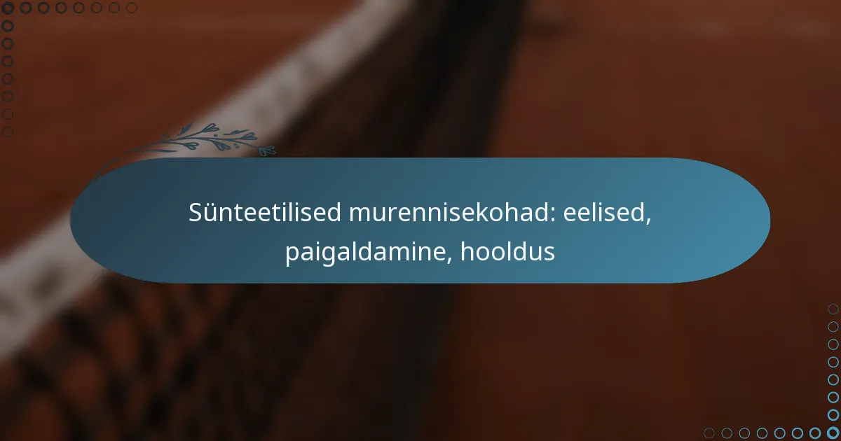 featured-image-sunteetilised-murennisekohad-eelised-paigaldamine-hooldus