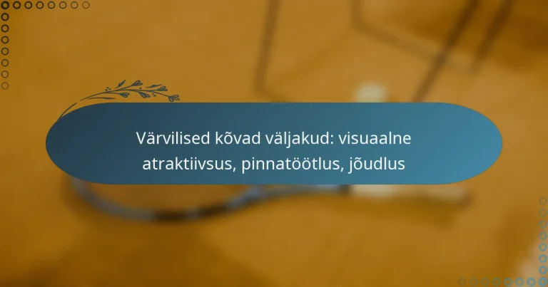featured-image-varvilised-kovad-valjakud-visuaalne-atraktiivsus-pinnatootlus-joudlus