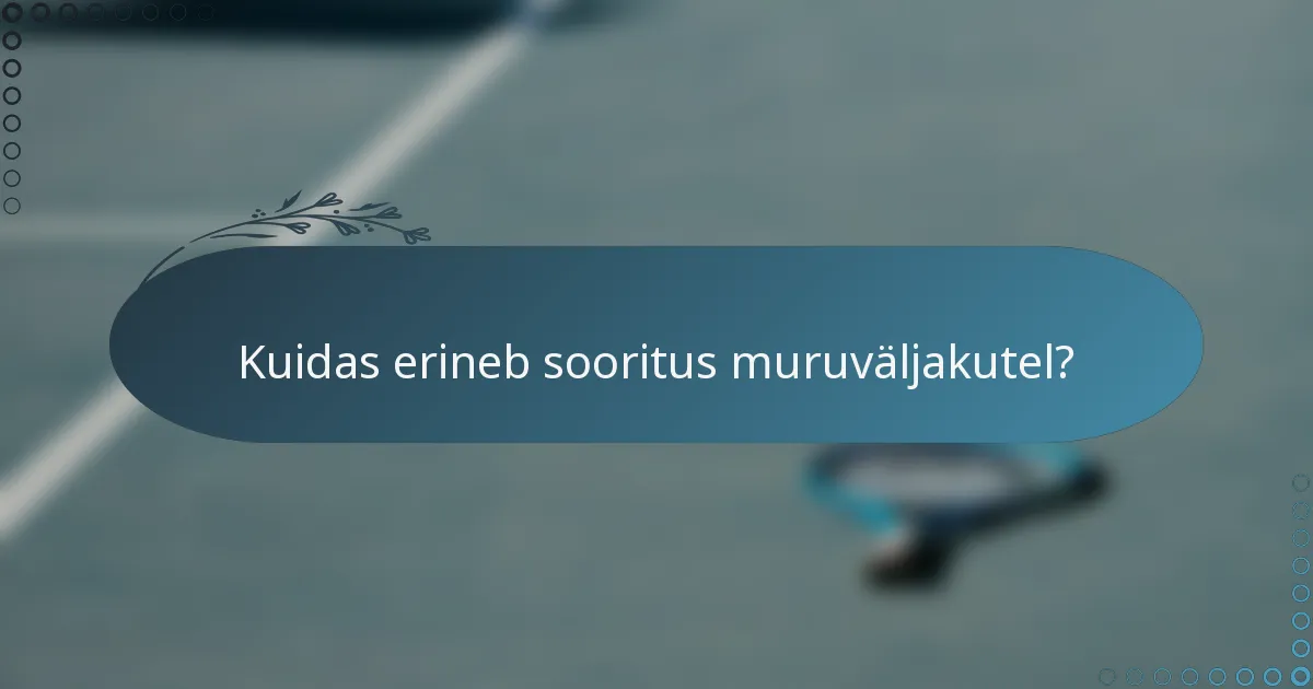 Kuidas erineb sooritus muruväljakutel?
