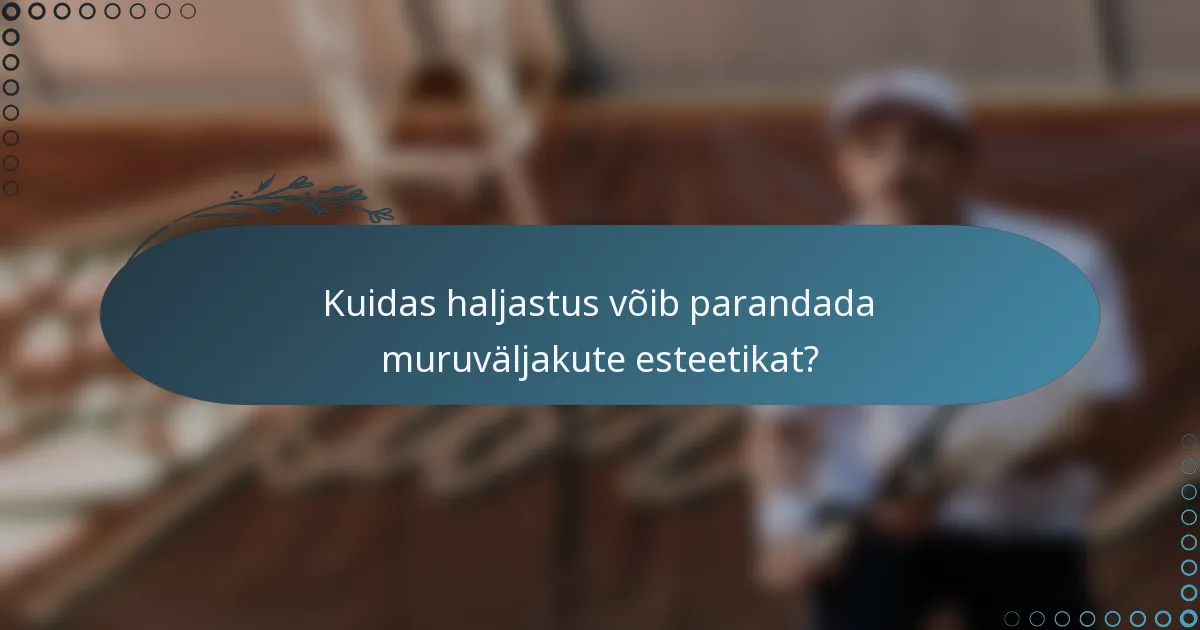 Kuidas haljastus võib parandada muruväljakute esteetikat?