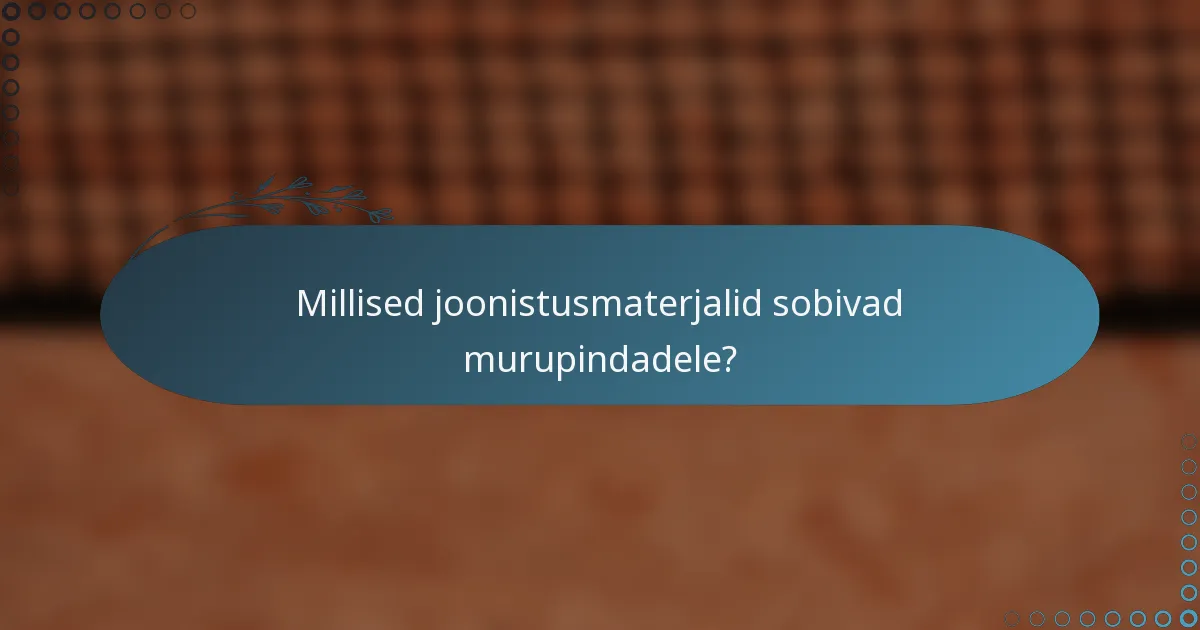 Millised joonistusmaterjalid sobivad murupindadele?