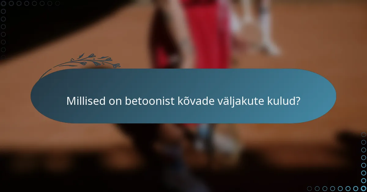 Millised on betoonist kõvade väljakute kulud?